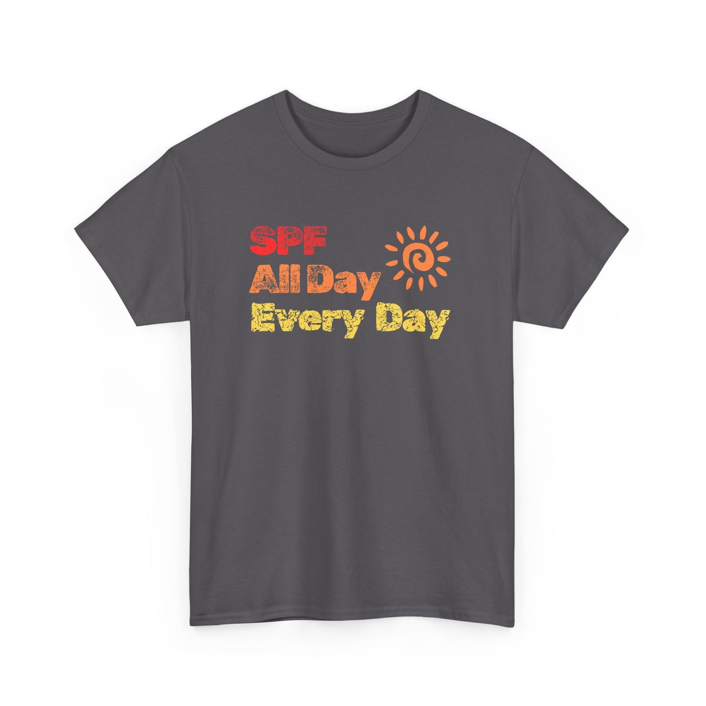 Bold SPF All Day, Every Day slogan T-shirt, for SPF awareness, safe sun, sunscreen, skin protection, sun protection statement tee