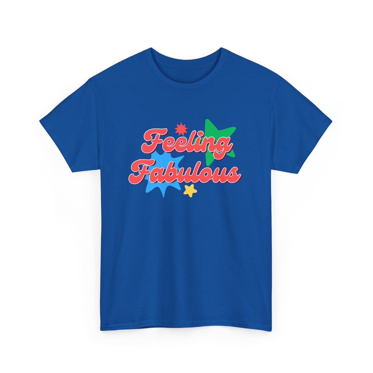 Feeling Fabulous women’s slogan T-shirt, feel good, confidence boosting tee, empowering, bold, positive, statement t-shirt, good-vibes and self-love