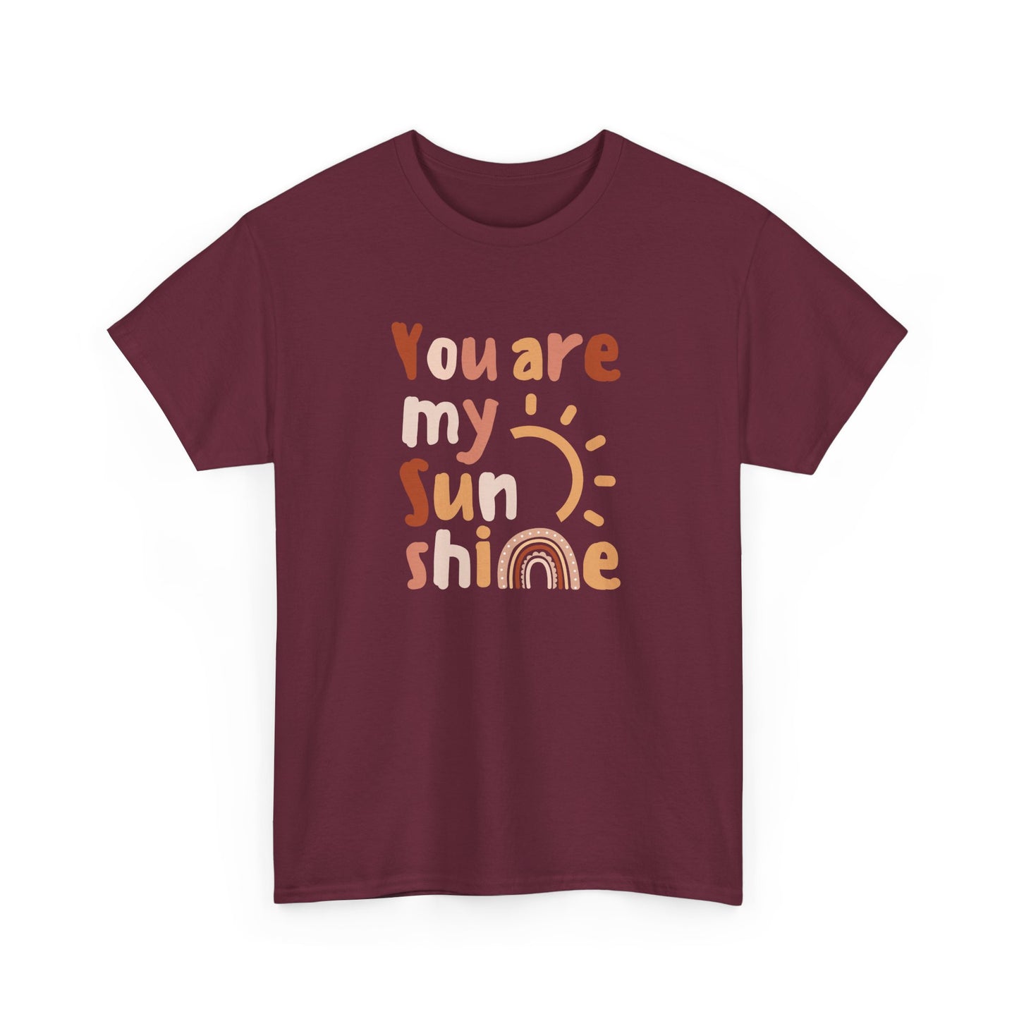 Fun and Bold You Are My Sunshine Slogan T-shirt, uplifting, positive, happiness graphic statement tee, self-love and confidence fashion