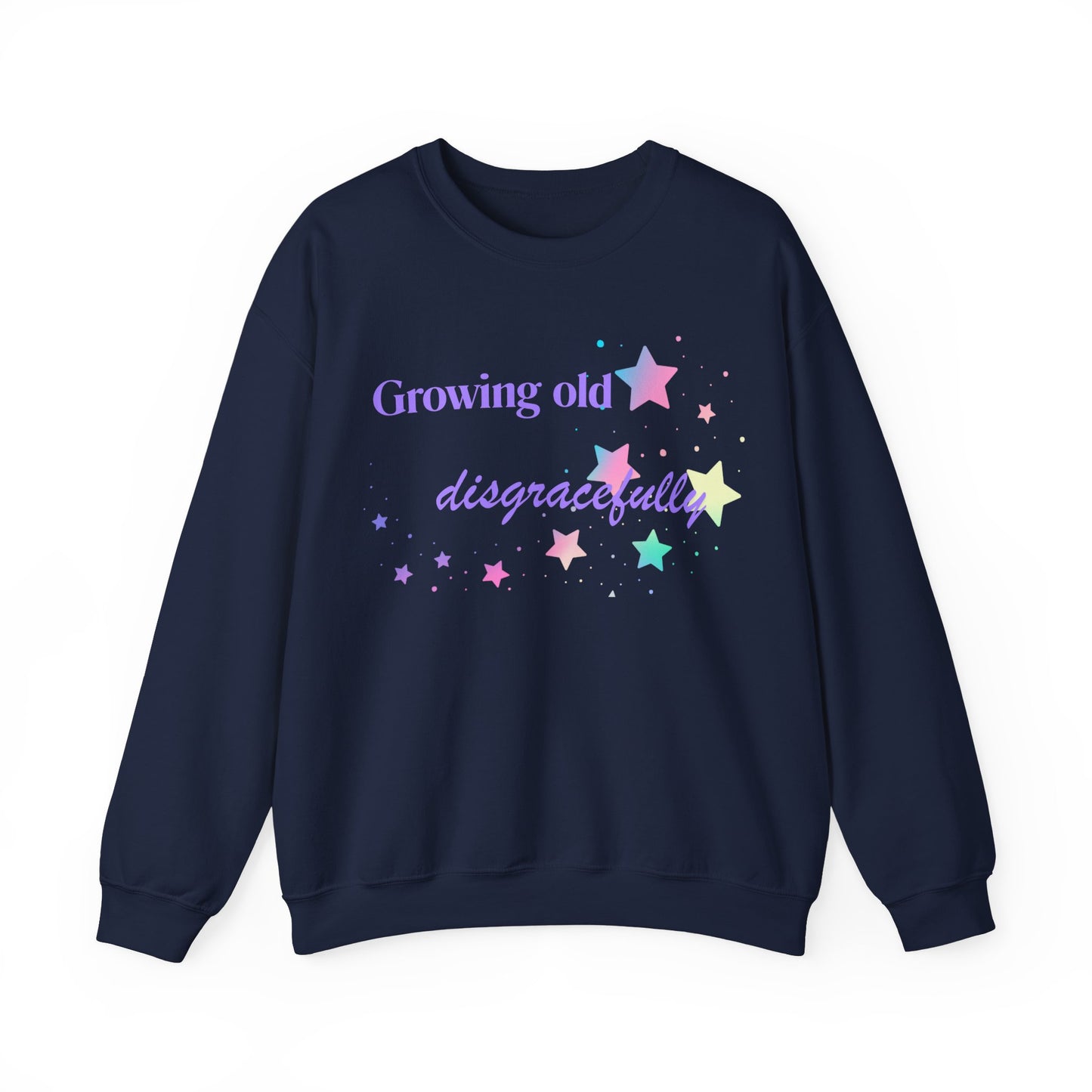 Growing Old Disgracefully slogan sweatshirt, fun, quirky, bold, age-positive statement top, gift for women embracing empowerment, freedom and confidence in midlife