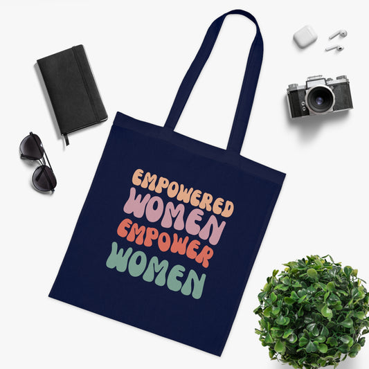 Empowered Women, Empower Women Slogan cotton tote bag, for strong, confident, supportive women