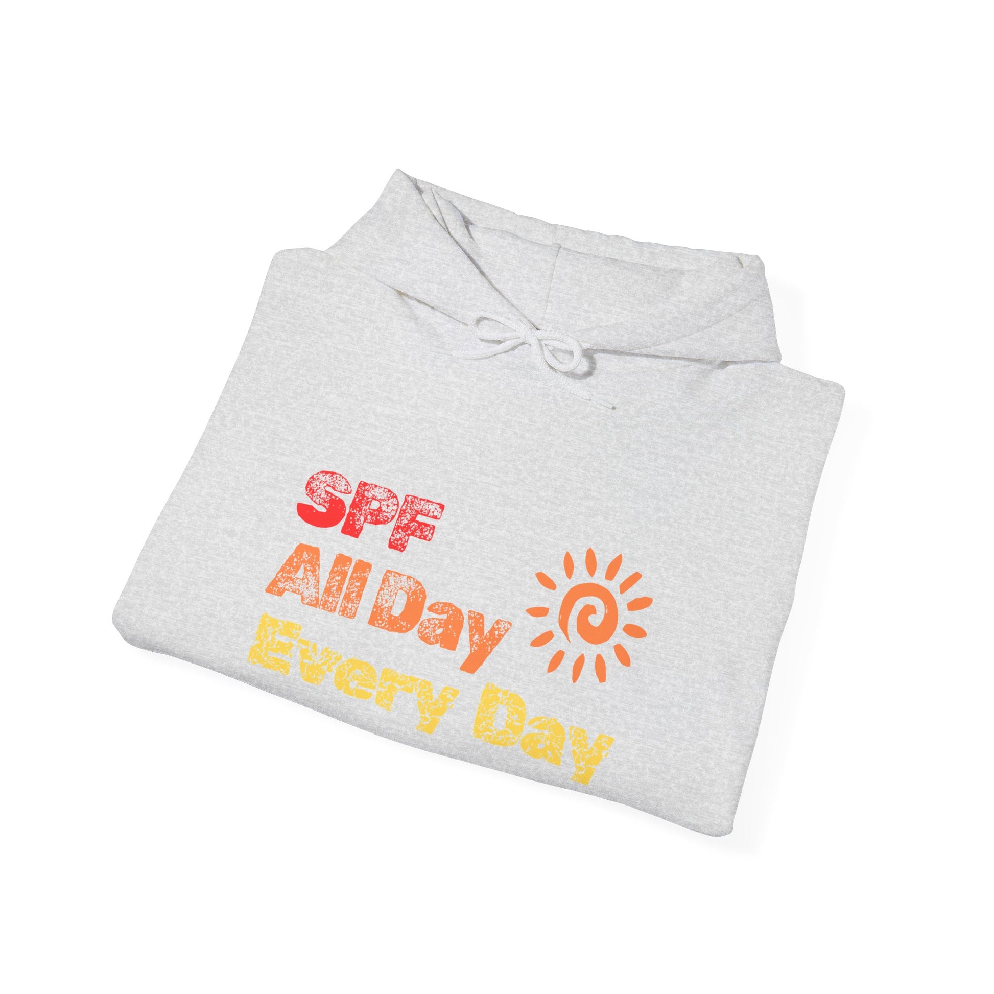 Bold SPF All Day, Every Day slogan hoodie, for SPF awareness, safe sun, sunscreen, skin protection, sun protection statement hoodie