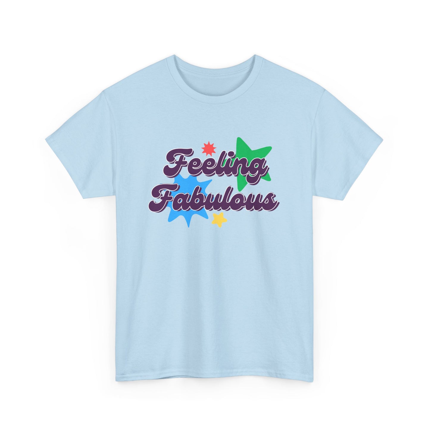 Feeling Fabulous women’s slogan T-shirt, feel good, confidence boosting tee, empowering, bold, positive, statement t-shirt, good-vibes and self-love