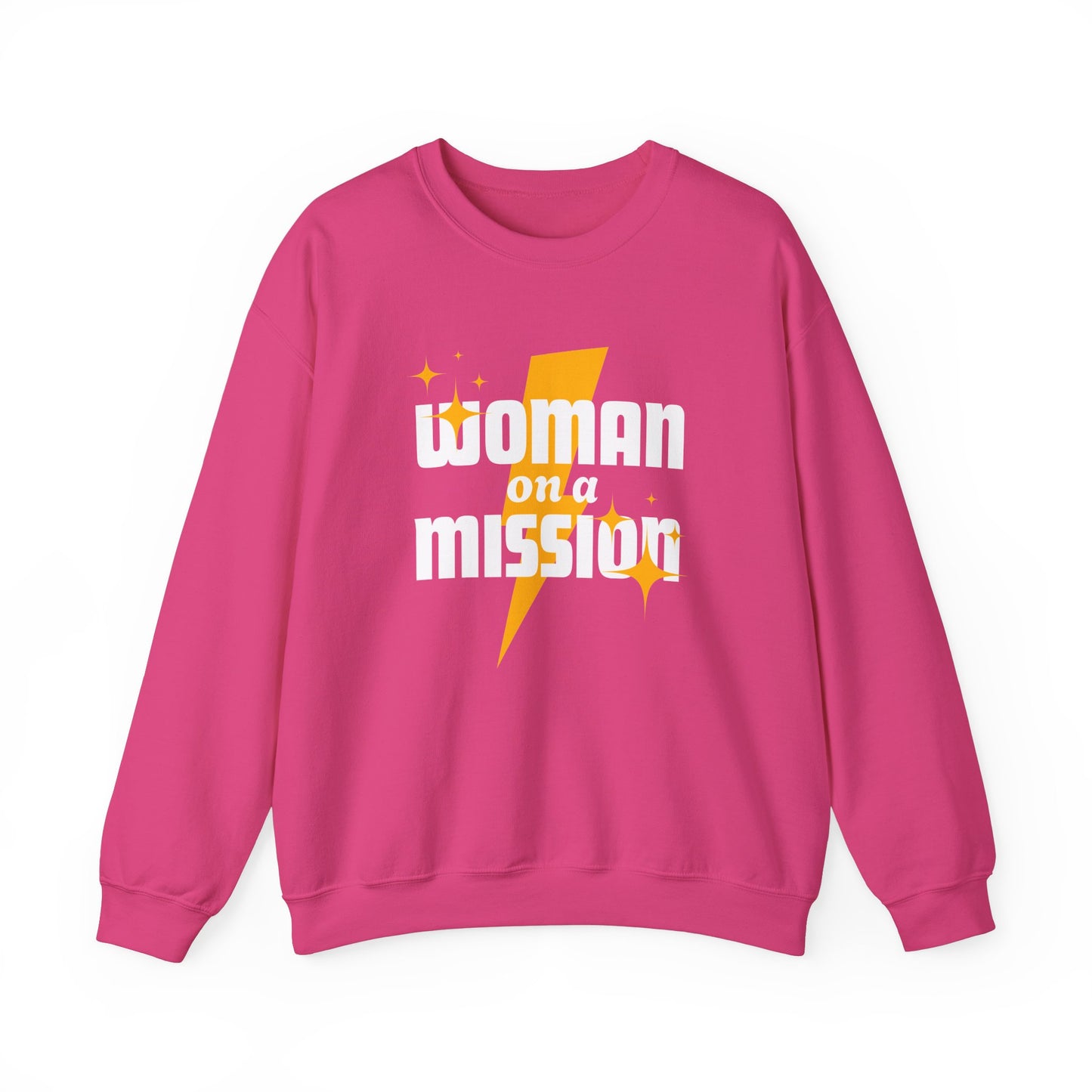 Woman on a Mission - Fun Motivational Slogan Sweatshirt