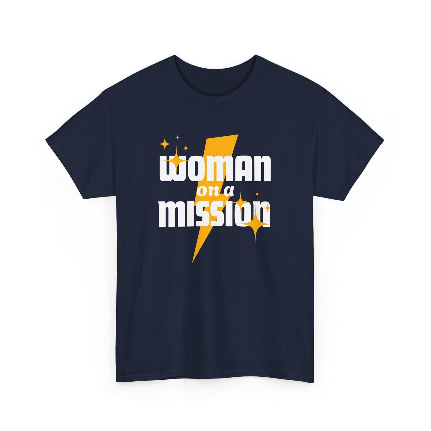 Woman on a Mission - Fun Motivational Slogan T-shirt