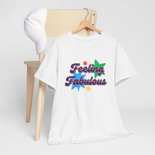 Feeling Fabulous women’s slogan T-shirt, feel good, confidence boosting tee, empowering, bold, positive, statement t-shirt, good-vibes and self-love