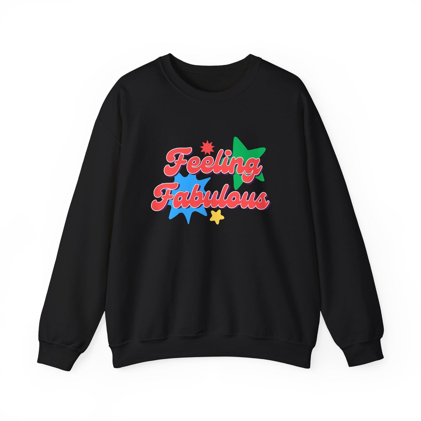 Feeling Fabulous women’s slogan sweatshirt, feel good, confidence boosting tee, empowering, bold, positive, statement t-shirt, good-vibes and self-love