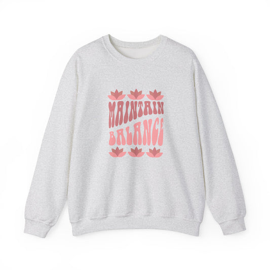 Maintain Balance slogan sweatshirt, mindfulness, yoga and wellness top, balance quote activewear, self-care clothing, wellness lifestyle apparel,  positive vibes, meditation, calm and centred casual top