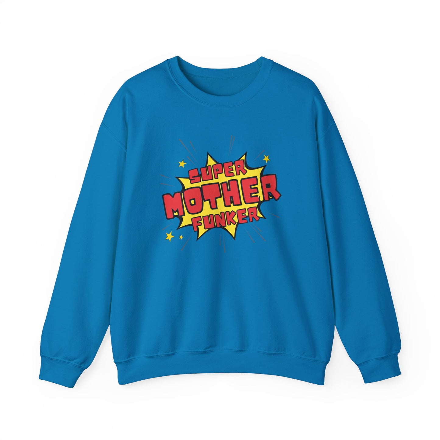 Super Mother Funker Sweatshirt
