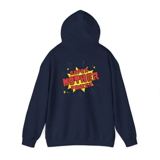 Super Mother Funker Hoodie (back print)
