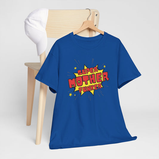 Super Mother Funker T-shirt