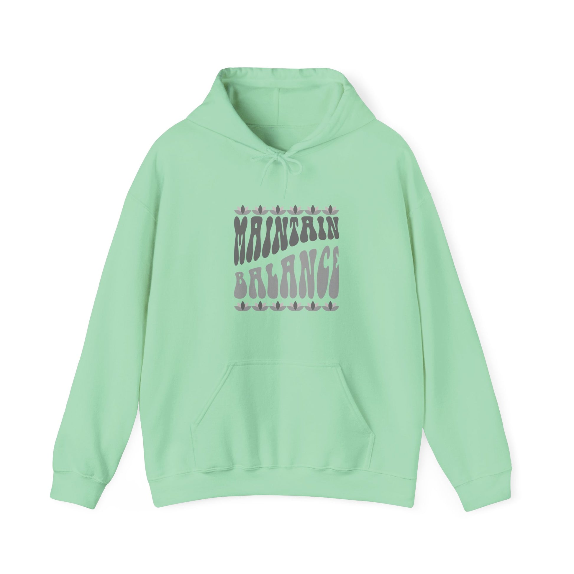Maintain Balance slogan hoodie, mindfulness, yoga and wellness top, balance quote activewear, self-care clothing, wellness lifestyle apparel,  positive vibes, meditation, calm and centred casual top