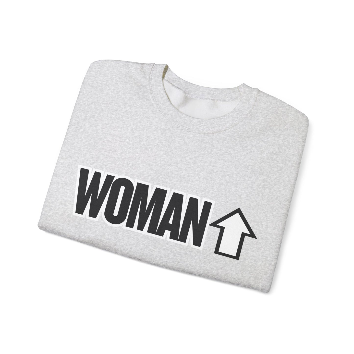 Woman Up - Empowering & Motivational Slogan Sweatshirt