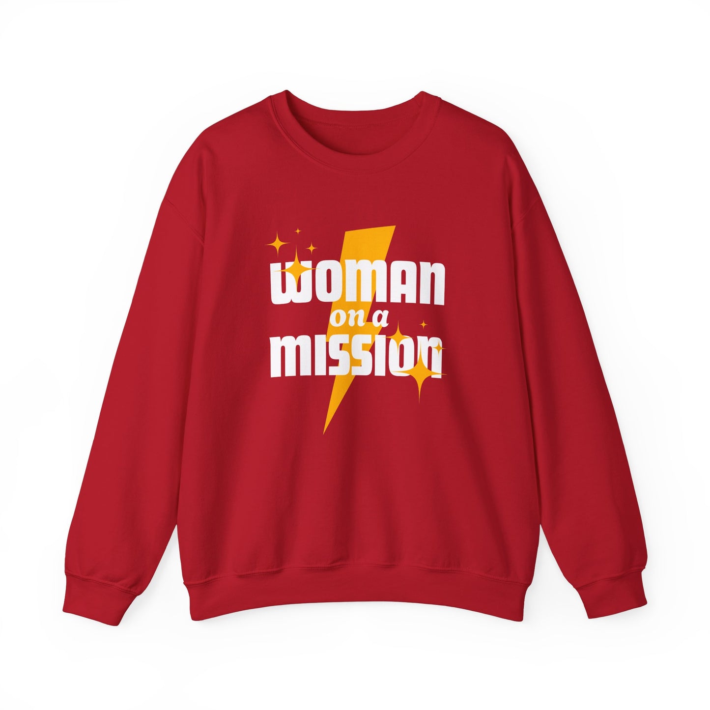 Woman on a Mission - Fun Motivational Slogan Sweatshirt