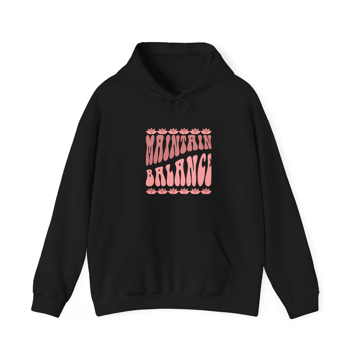 Maintain Balance slogan hoodie, mindfulness, yoga and wellness top, balance quote activewear, self-care clothing, wellness lifestyle apparel, positive vibes, meditation, calm and centred casual top