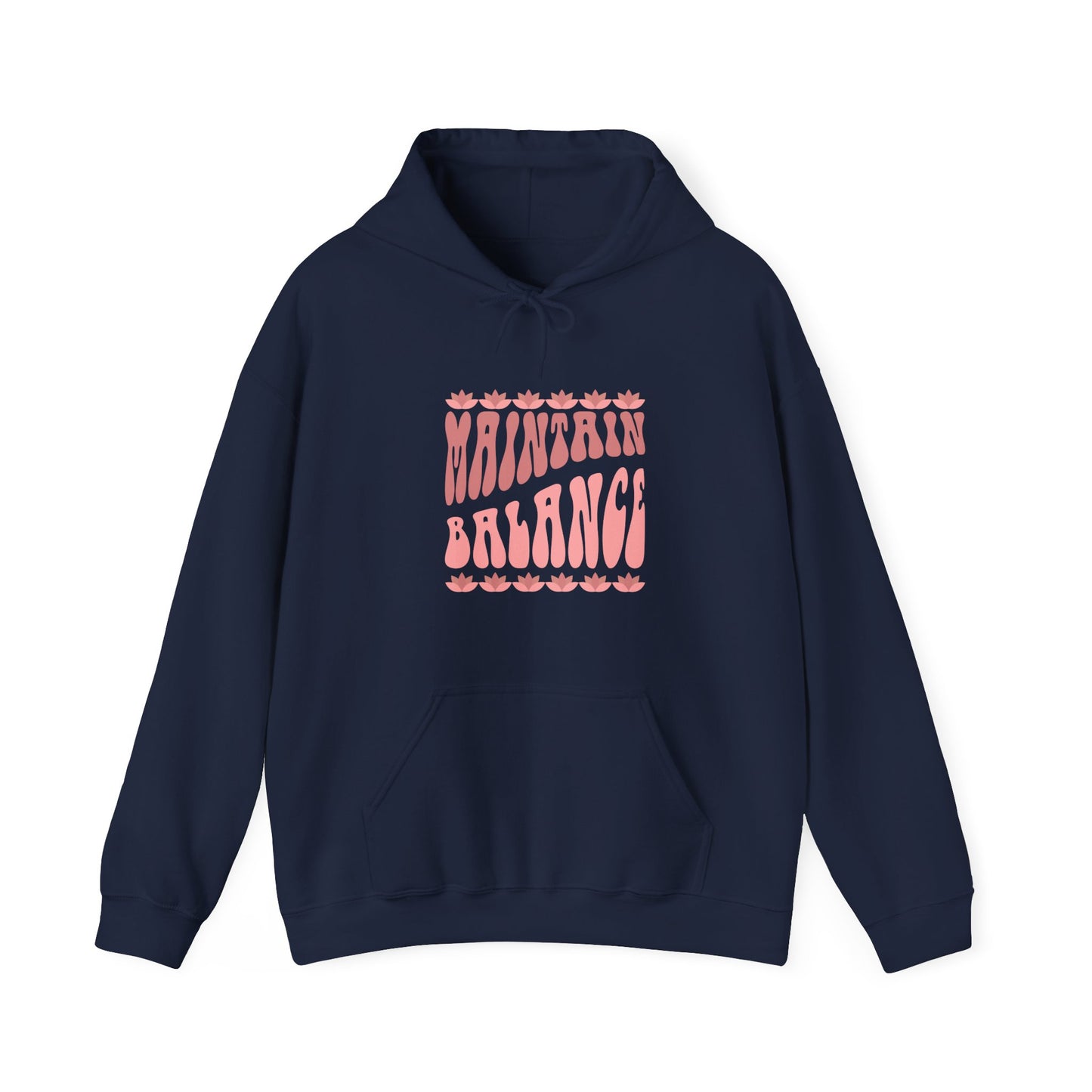 Maintain Balance slogan hoodie, mindfulness, yoga and wellness top, balance quote activewear, self-care clothing, wellness lifestyle apparel, positive vibes, meditation, calm and centred casual top