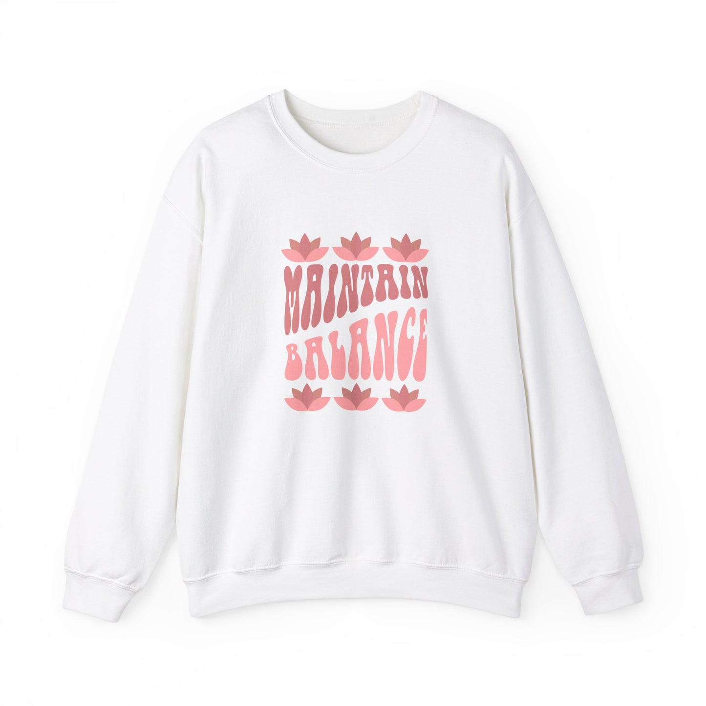Maintain Balance slogan sweatshirt, mindfulness, yoga and wellness top, balance quote activewear, self-care clothing, wellness lifestyle apparel,  positive vibes, meditation, calm and centred casual top