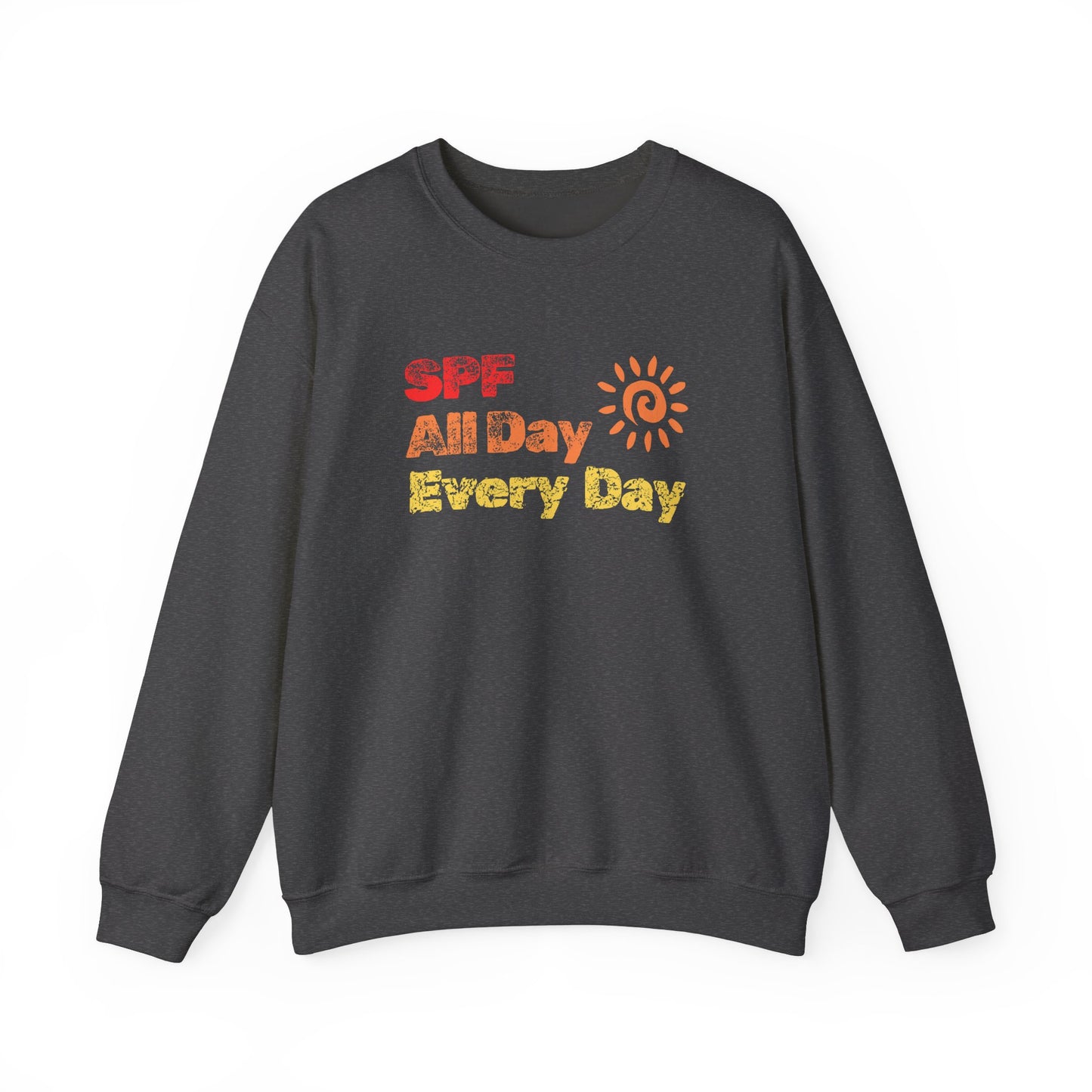 Bold SPF All Day, Every Day slogan sweatshirt, for SPF awareness, safe sun, sunscreen, skin protection, sun protection statement top
