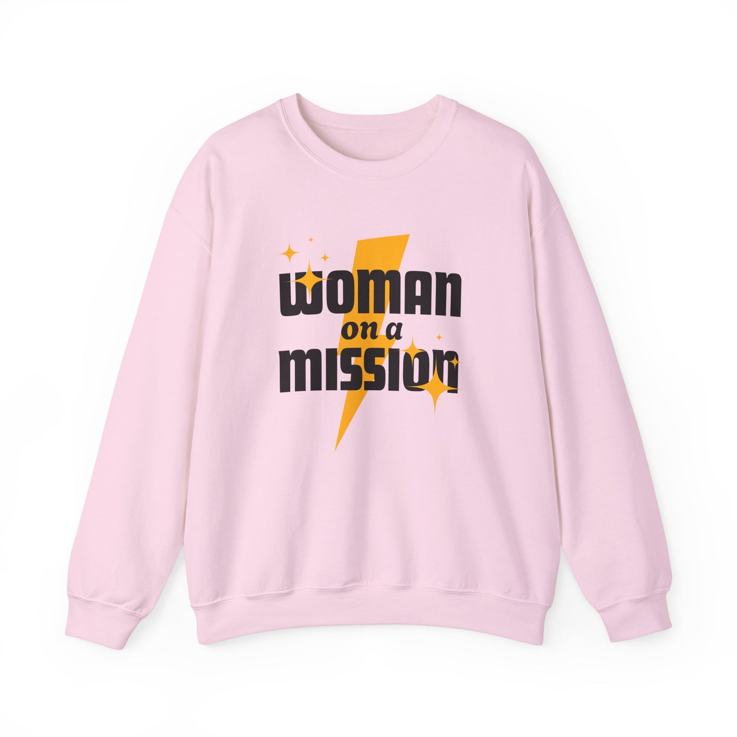 Woman on a Mission - Fun Motivational Slogan Sweatshirt