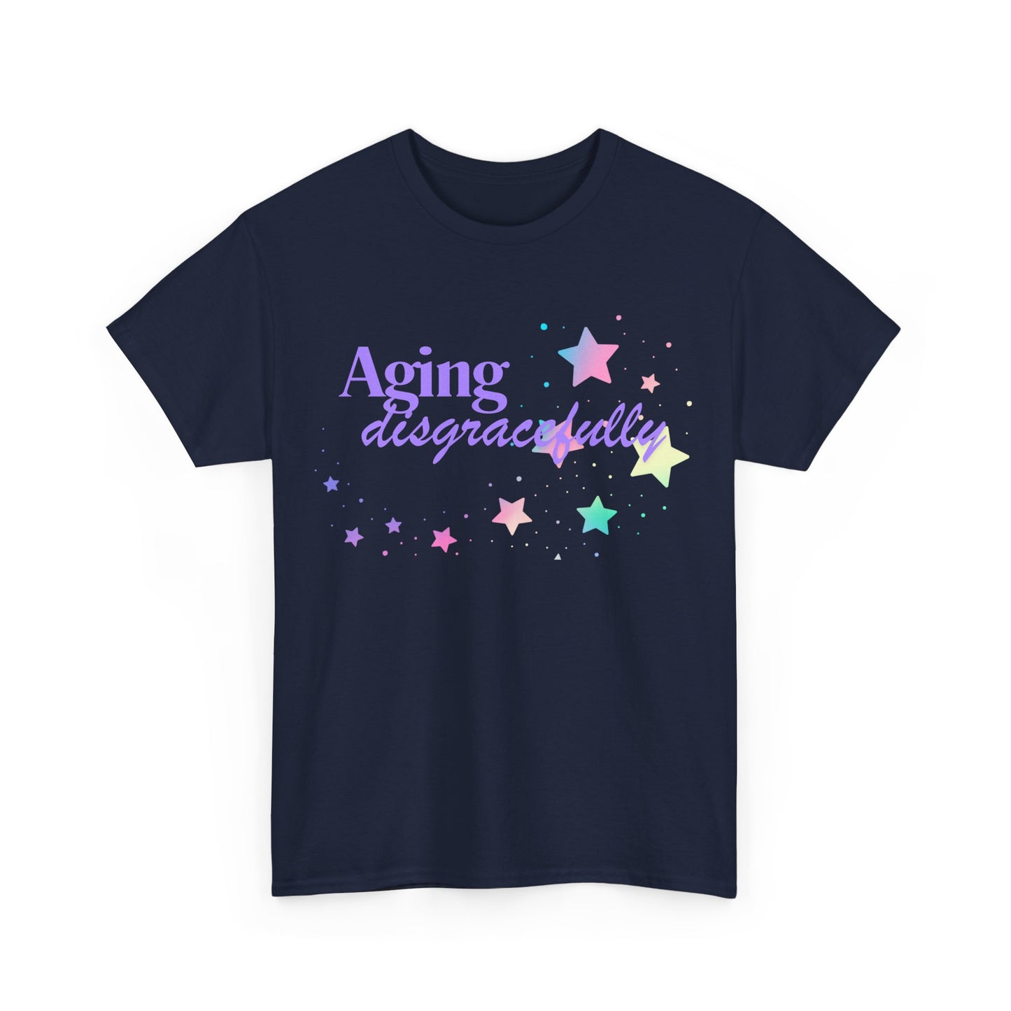 Aging Disgracefully slogan T-shirt, fun, quirky, bold, age-positive statement tee, gift for women embracing empowerment, freedom and confidence in midlife