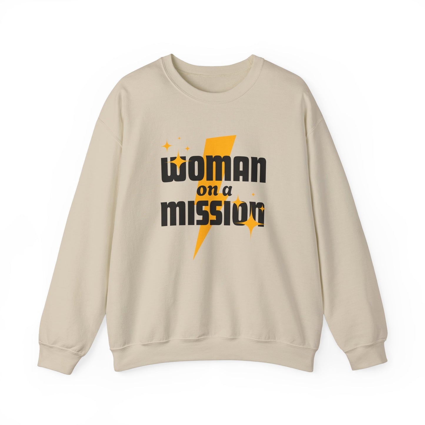 Woman on a Mission - Fun Motivational Slogan Sweatshirt