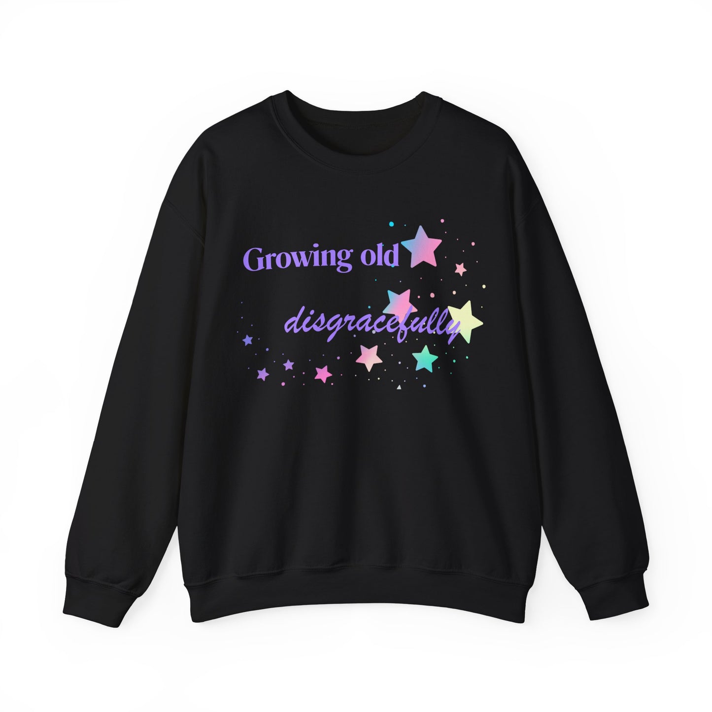 Growing Old Disgracefully slogan sweatshirt, fun, quirky, bold, age-positive statement top, gift for women embracing empowerment, freedom and confidence in midlife