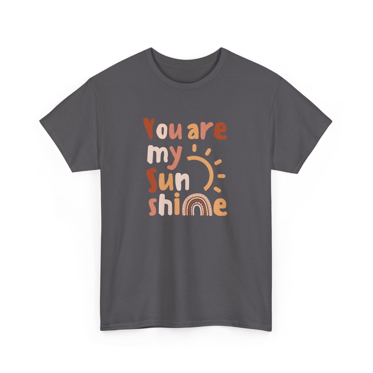Fun and Bold You Are My Sunshine Slogan T-shirt, uplifting, positive, happiness graphic statement tee, self-love and confidence fashion