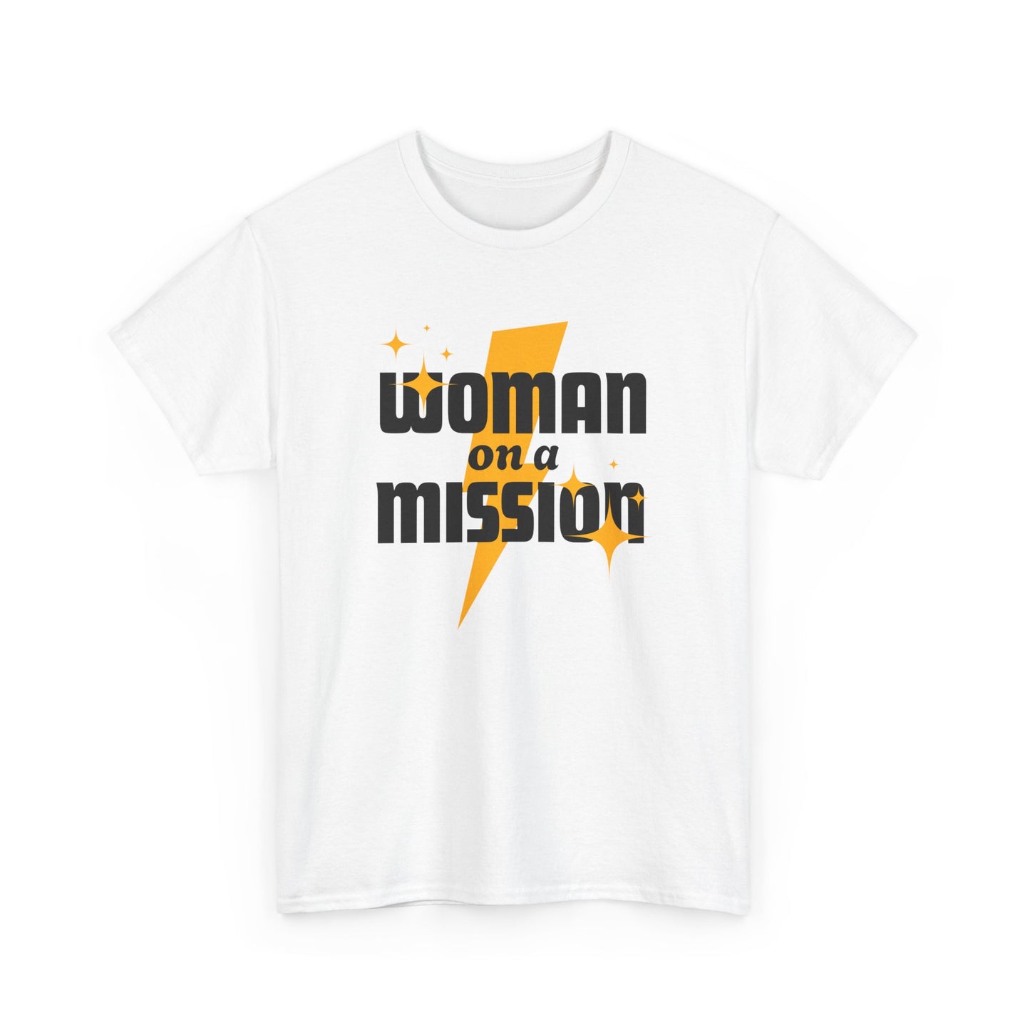 Woman on a Mission - Fun Motivational Slogan T-shirt