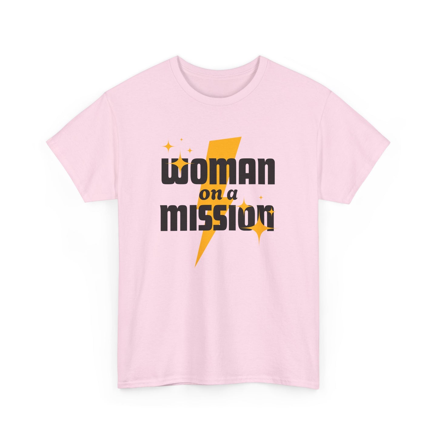 Woman on a Mission - Fun Motivational Slogan T-shirt