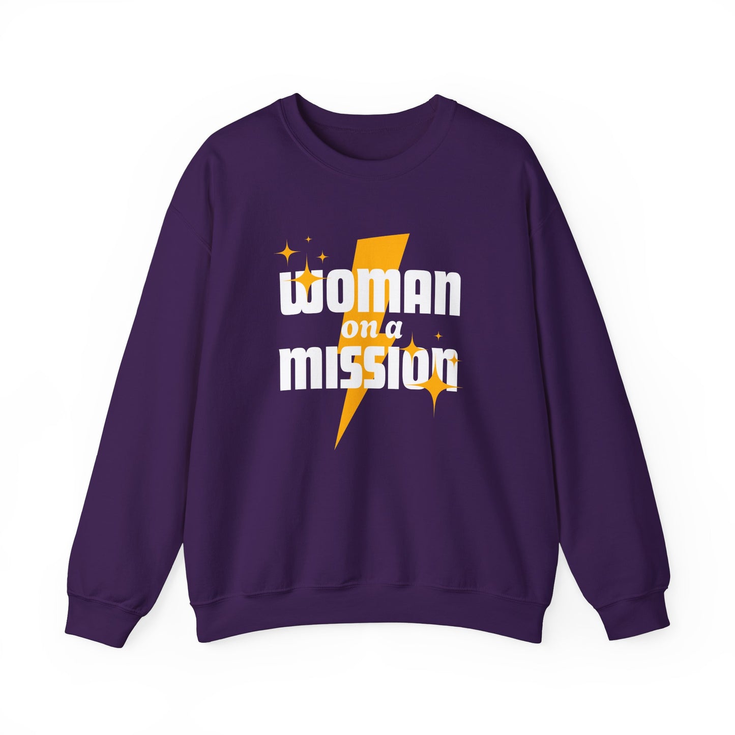 Woman on a Mission - Fun Motivational Slogan Sweatshirt