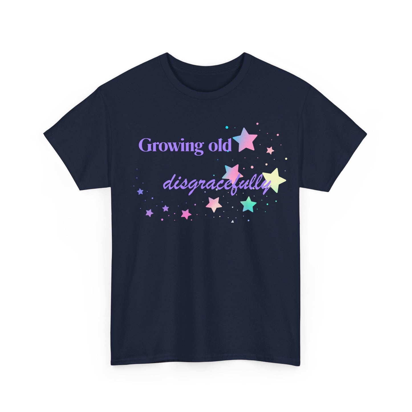 Growing Old Disgracefully slogan T-shirt, fun, quirky, bold, age-positive statement tee, gift for women embracing empowerment, freedom and confidence in midlife