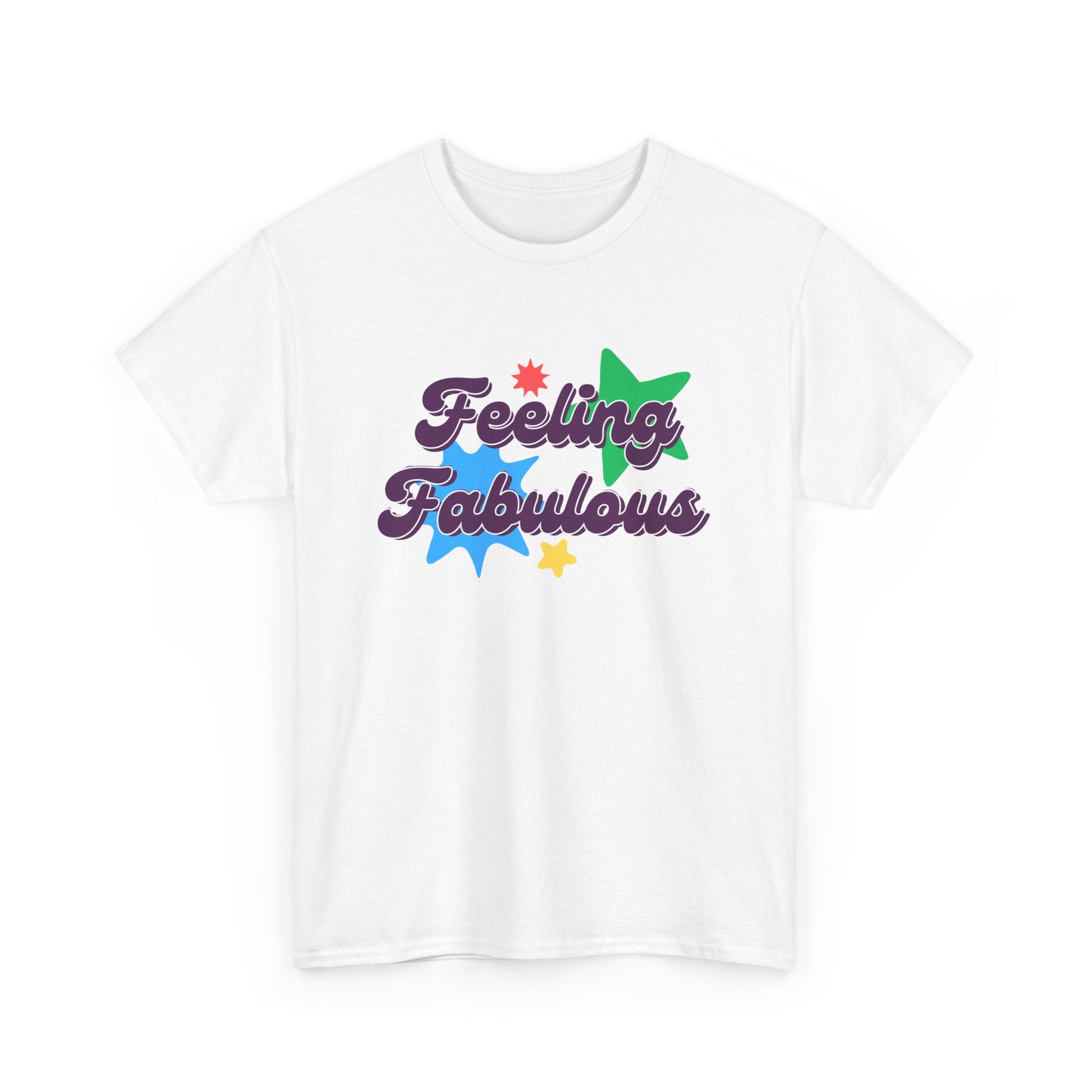 Feeling Fabulous women’s slogan T-shirt, feel good, confidence boosting tee, empowering, bold, positive, statement t-shirt, good-vibes and self-love