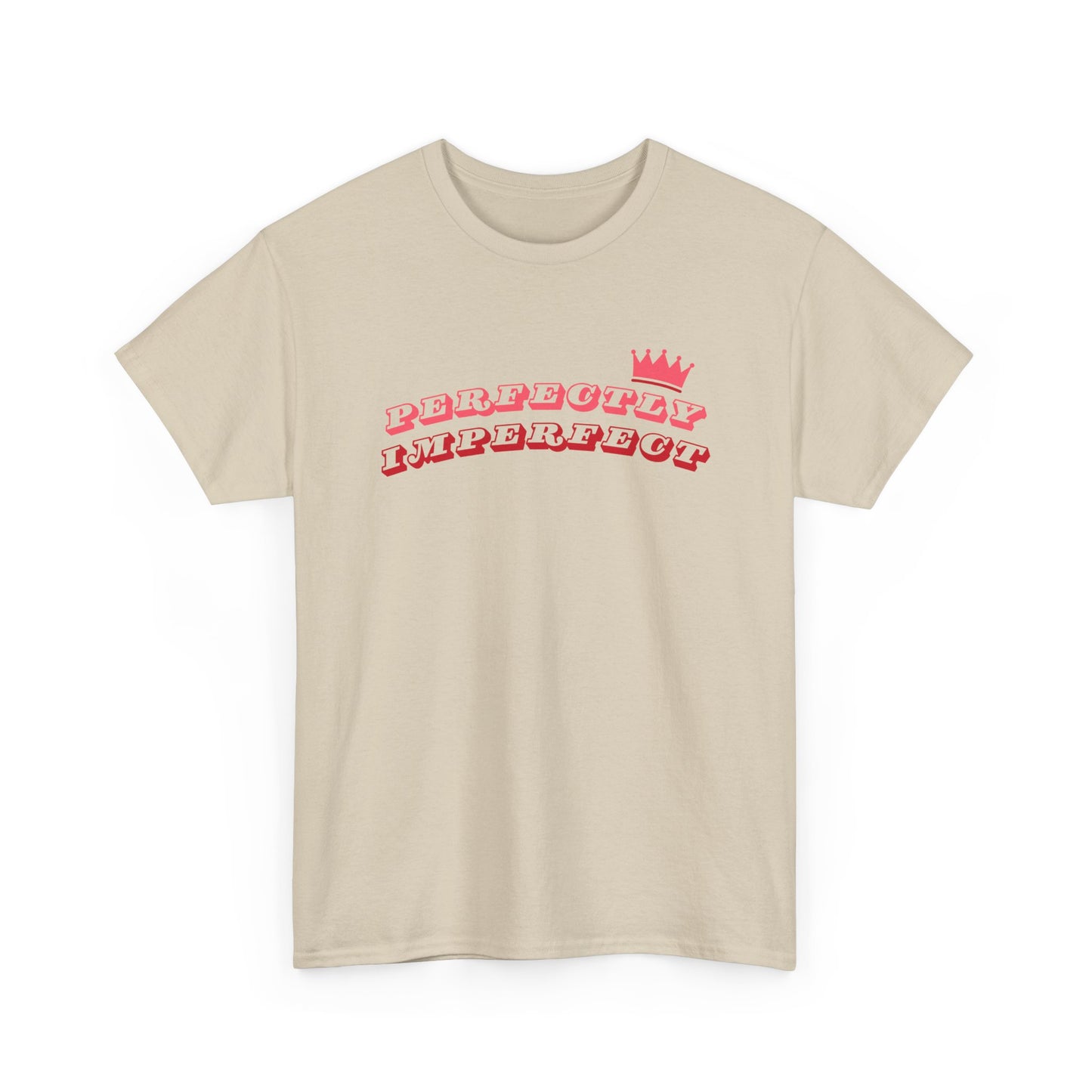 Perfectly Imperfect Crown - Fun, Empowering Slogan T-shirt