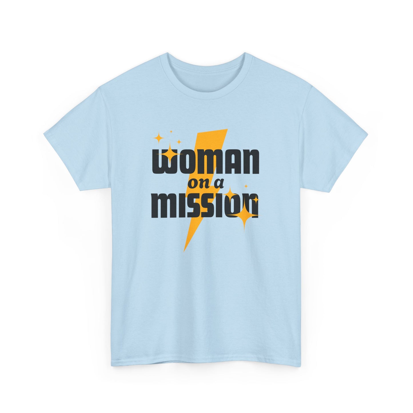 Woman on a Mission - Fun Motivational Slogan T-shirt
