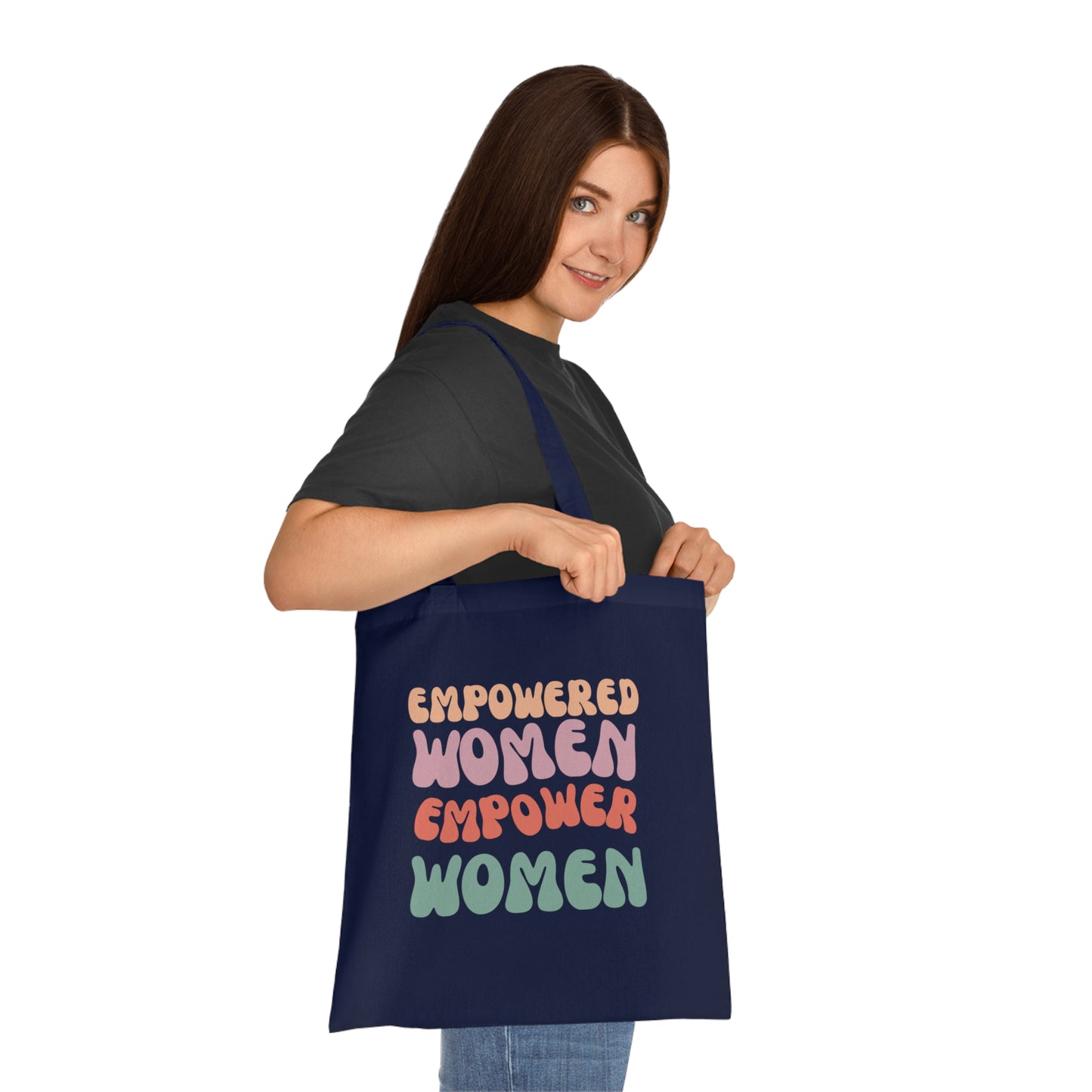 Empowered Women - Inspirational & Uplifting Slogan Tote Bag