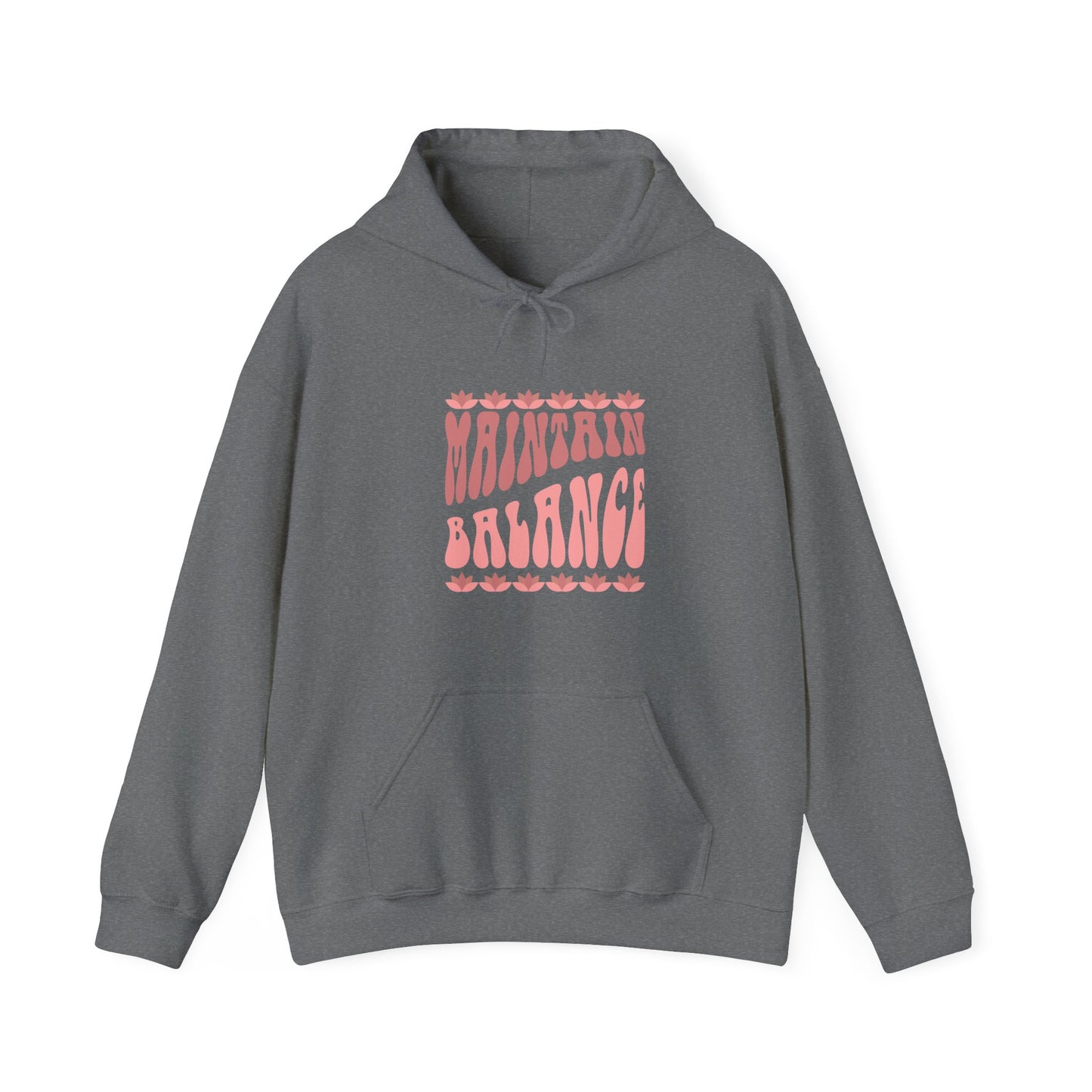 Maintain Balance slogan hoodie, mindfulness, yoga and wellness top, balance quote activewear, self-care clothing, wellness lifestyle apparel, positive vibes, meditation, calm and centred casual top
