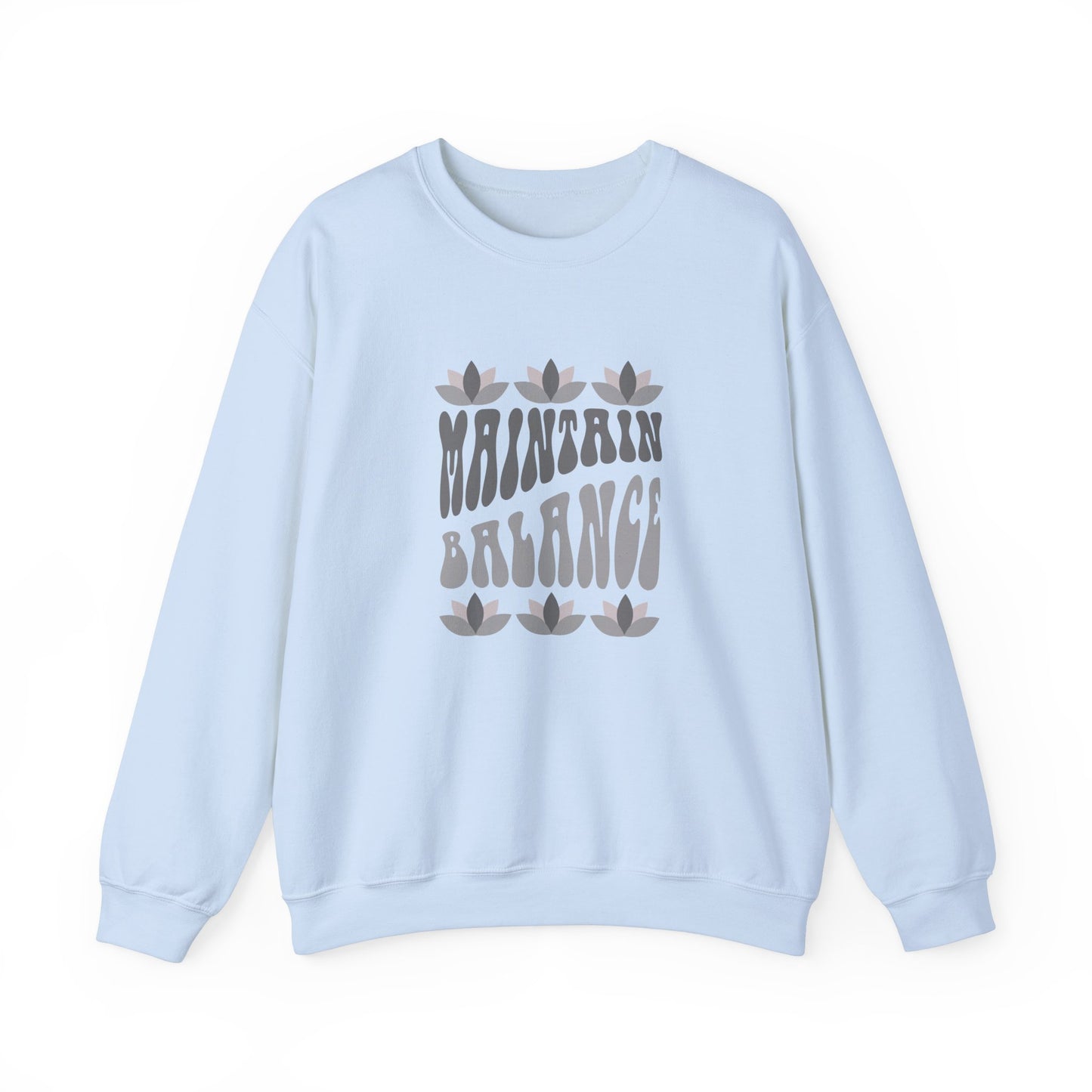 Maintain Balance slogan sweatshirt, mindfulness, yoga and wellness top, balance quote activewear, self-care clothing, wellness lifestyle apparel,  positive vibes, meditation, calm and centred casual top