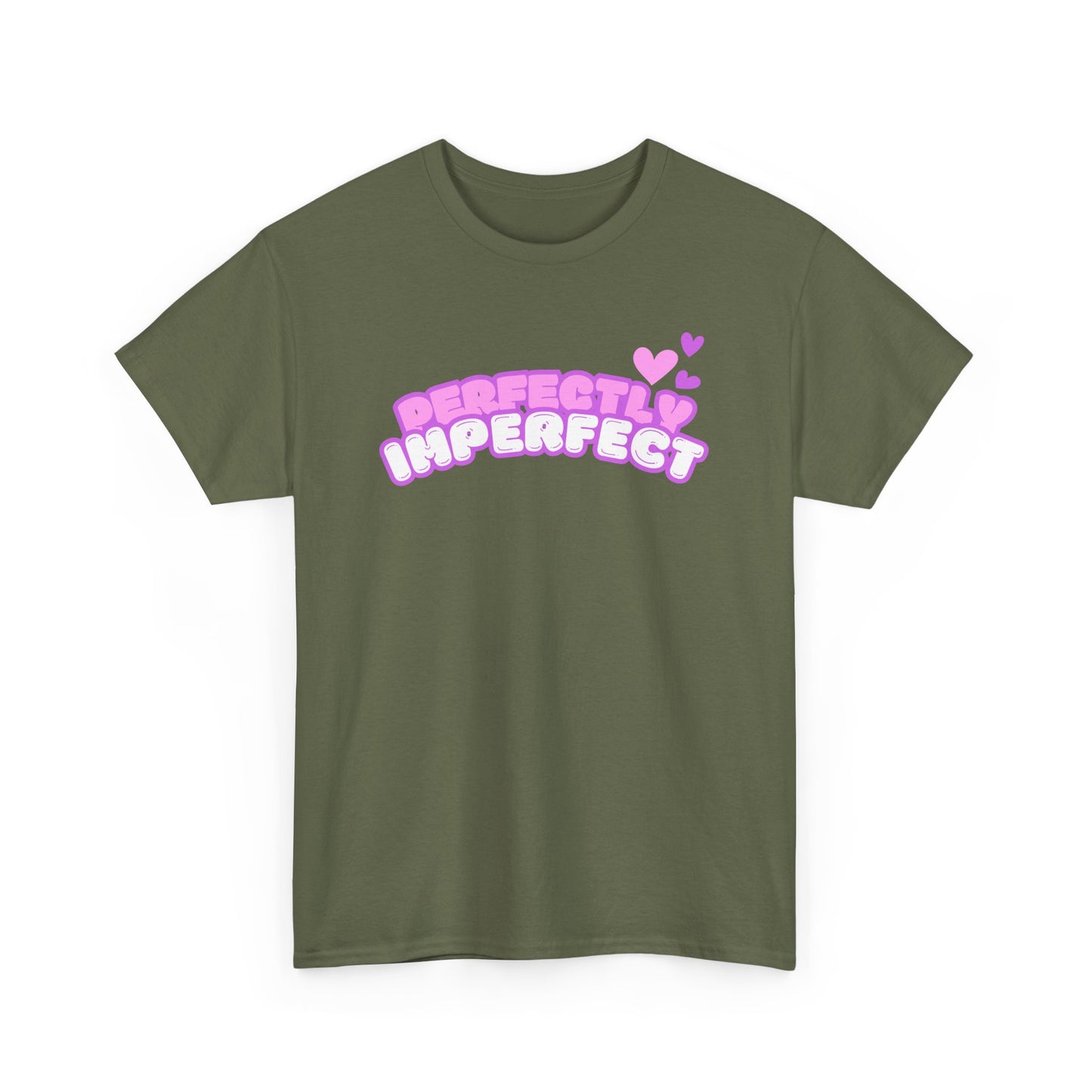 Perfectly Imperfect Hearts  - Fun, Empowering Slogan T-shirt