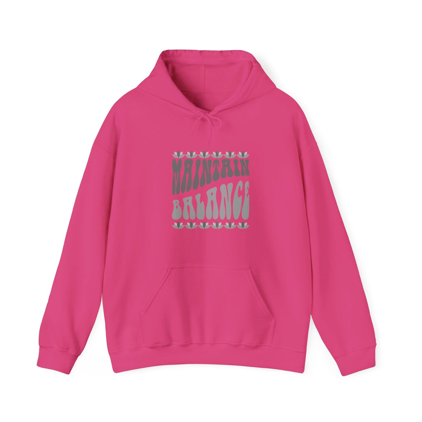 Maintain Balance slogan hoodie, mindfulness, yoga and wellness top, balance quote activewear, self-care clothing, wellness lifestyle apparel, positive vibes, meditation, calm and centred casual top