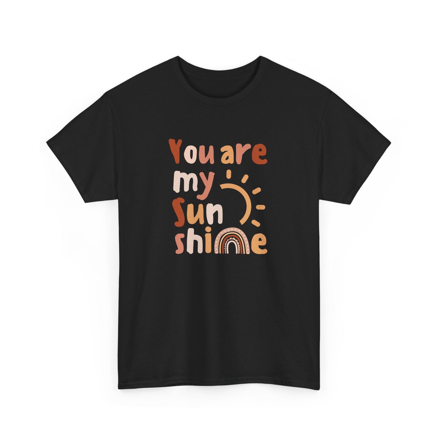 Fun and Bold You Are My Sunshine Slogan T-shirt, uplifting, positive, happiness graphic statement tee, self-love and confidence fashion