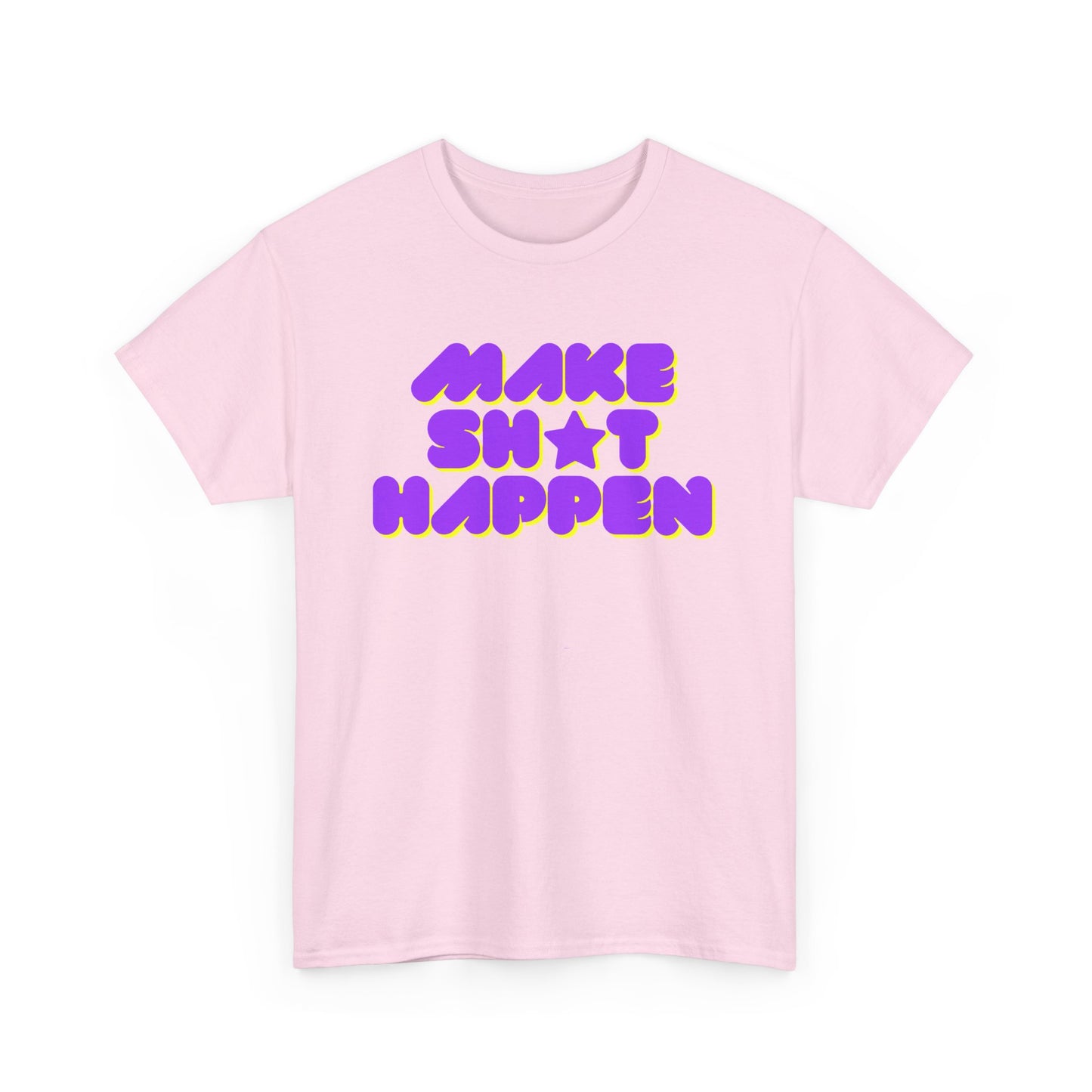 Make Sh*t Happen Fun Slogan T-shirt, motivational, bold, graphic tee, gift for empowered, strong, independent, inspirational, confident women, who like to get the job done