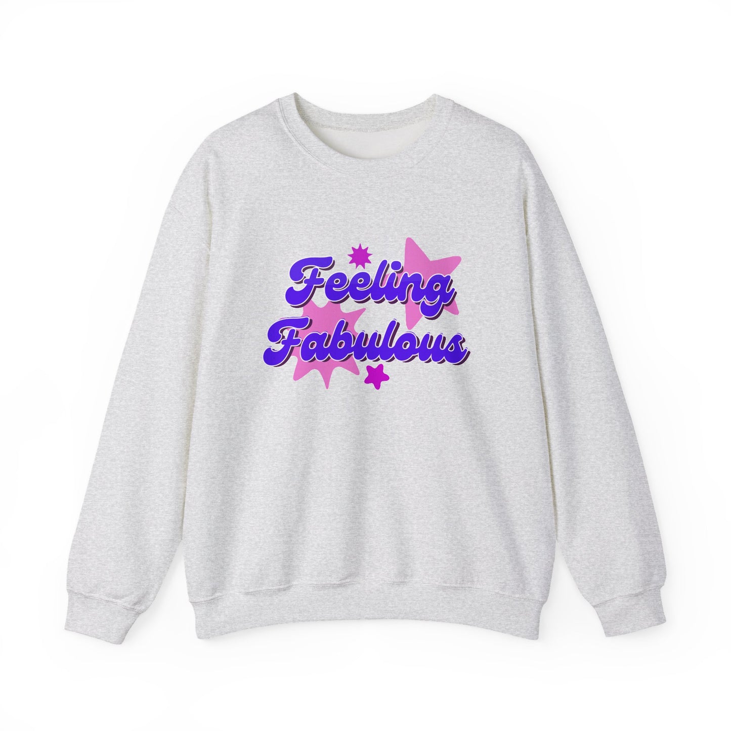 Feeling Fabulous women’s slogan sweatshirt, feel good, confidence boosting tee, empowering, bold, positive, statement t-shirt, good-vibes and self-love
