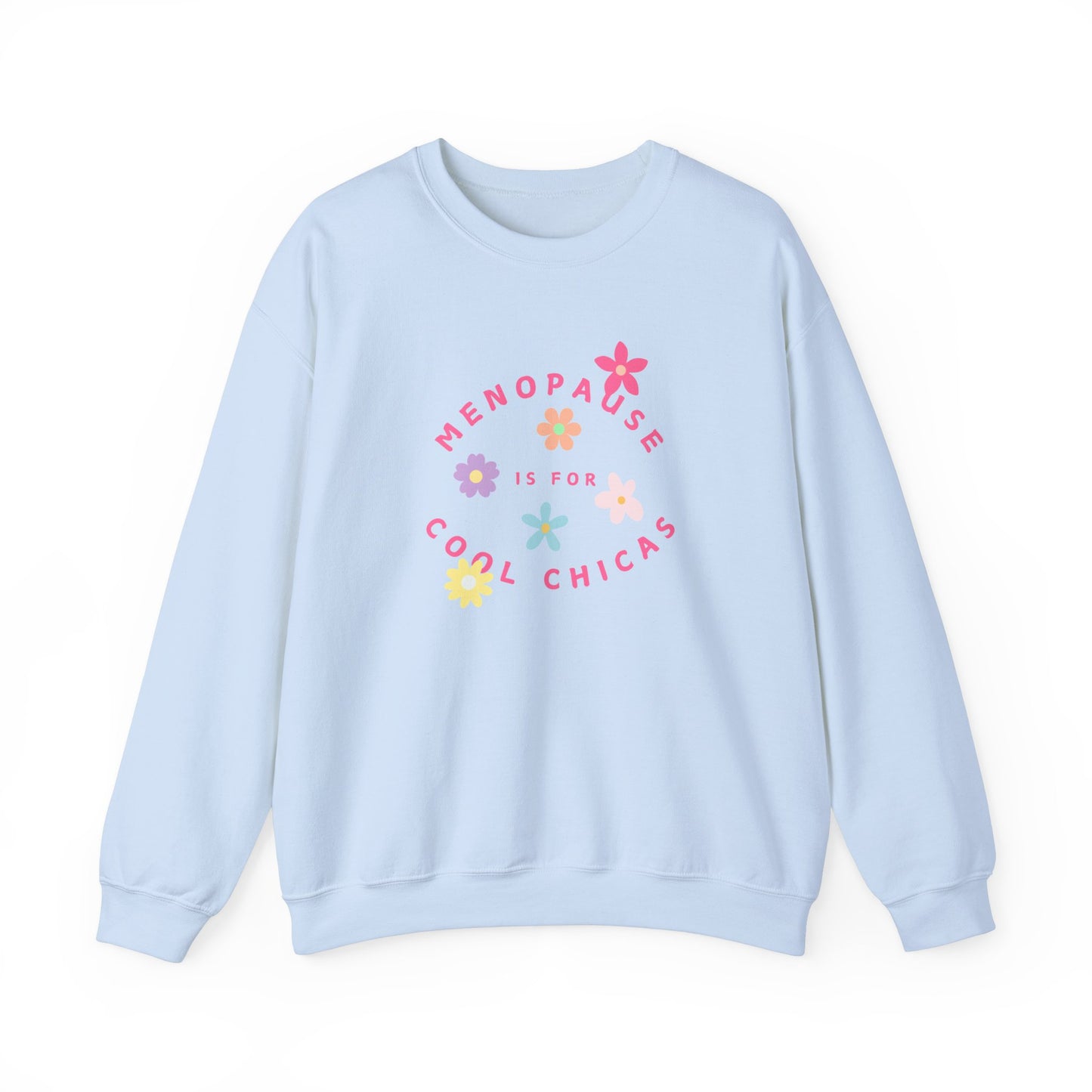 Menopause is for Cool Chicas Sweatshirt 2