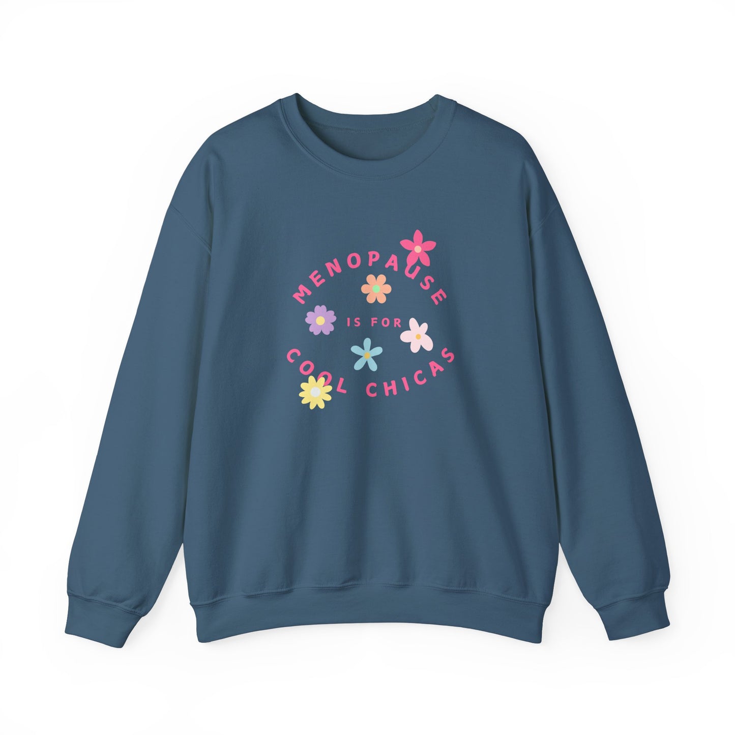 Menopause is for Cool Chicas Sweatshirt 2