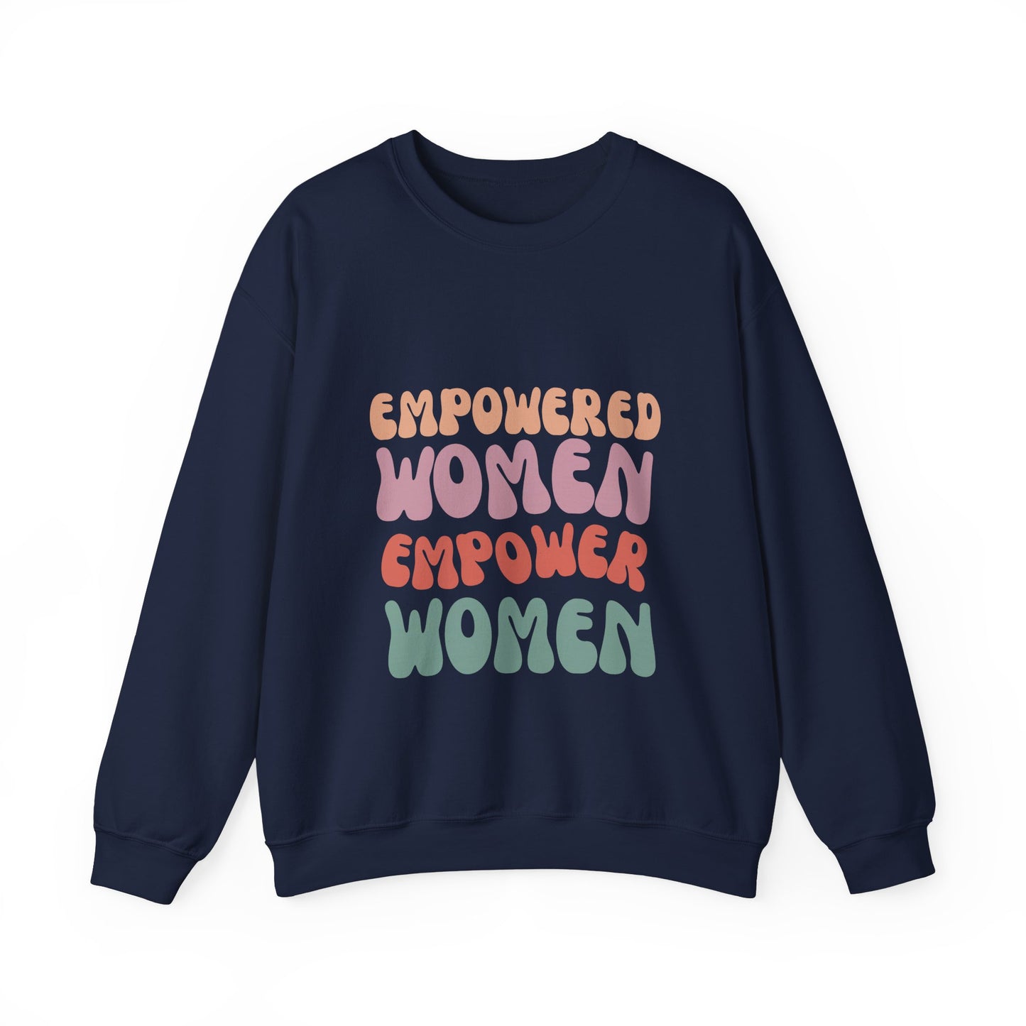 Empowered Women Sweatshirt