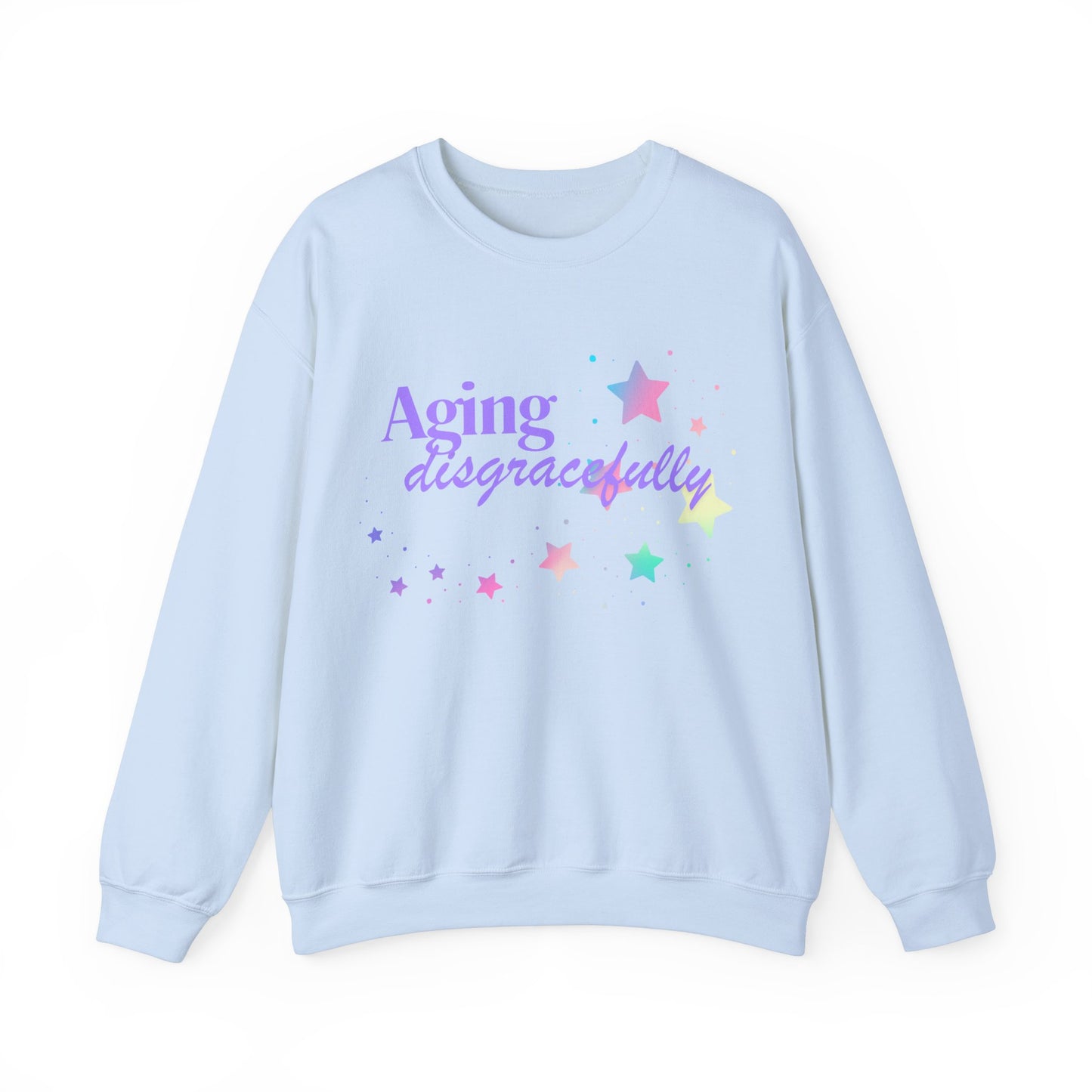 Aging Disgracefully Sweatshirt