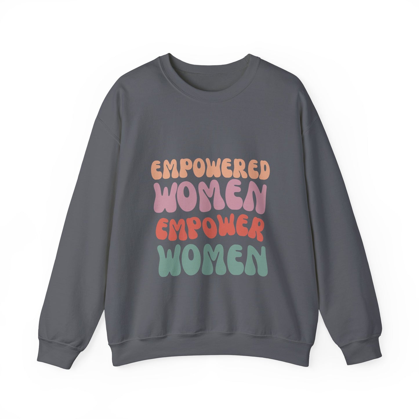 Empowered Women Sweatshirt