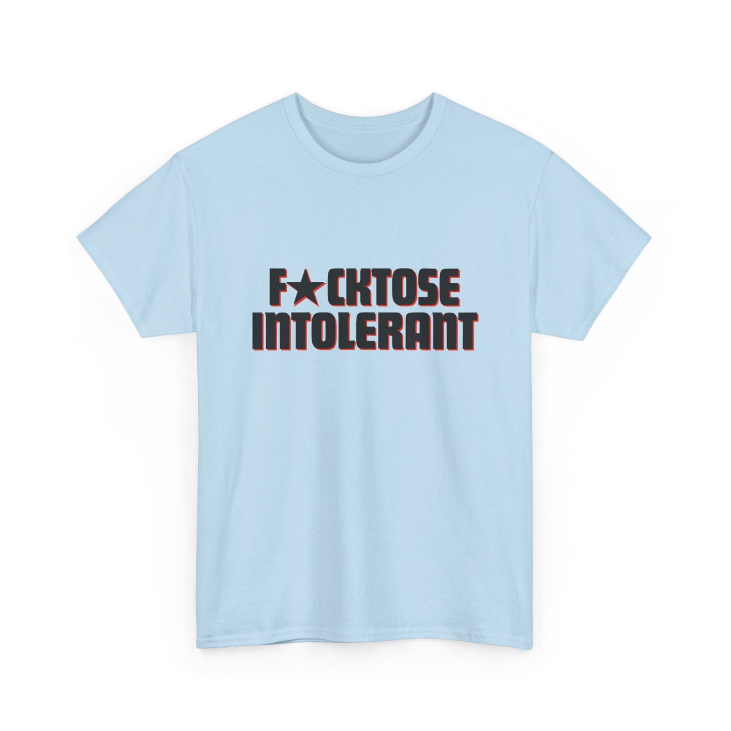 F*cktose Intolerant T-shirt