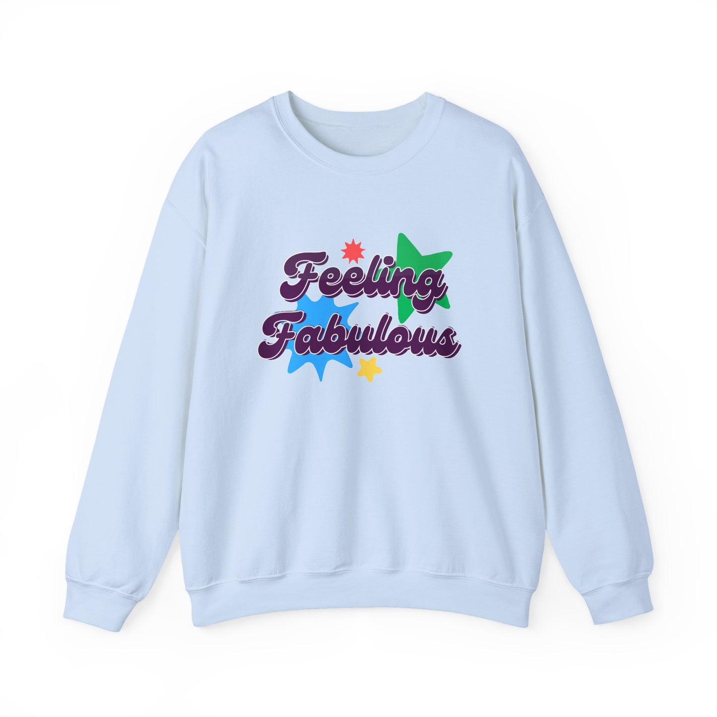 Feeling Fabulous women’s slogan sweatshirt, feel good, confidence boosting tee, empowering, bold, positive, statement t-shirt, good-vibes and self-love