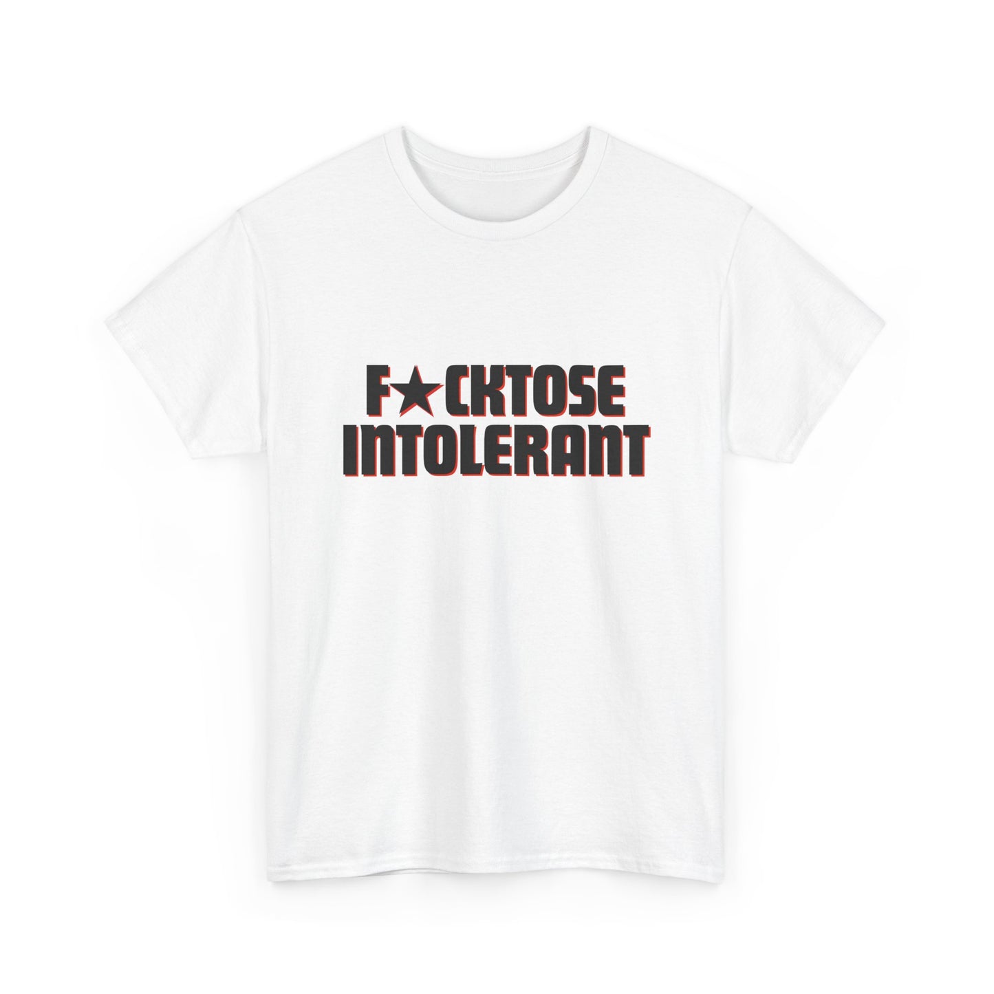 F*cktose Intolerant T-shirt